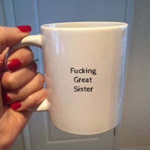 Sister Mug, funny sister mug custom Coffee Cup, gift for Sister, birthday gift, Rude mug, presents for her, siblings gifts, handmade mug