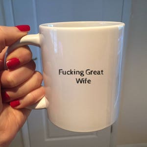 Fucking Great WIFE Mug, Funny wife mug Presents for Her Gift for Partner, mug handmade, anniversary mug, wedding mug, custom coffee cup