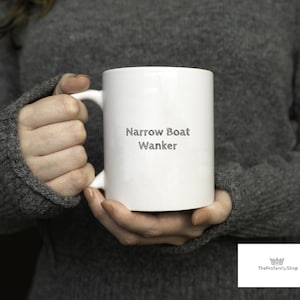 Narrow Boat Wanker Mug Narrow Boat Gifts Funny Gift birthdays Xmas Christmas presents Waterways Barge sailing gifts Coffee Cup canal boat