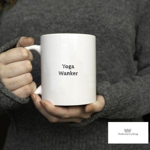 Funny Yoga Wanker Mug – Rude Coffee Cup Gift for Yoga Lovers, Instructors or Students – Cheeky Workout Humor Present for Birthday or Friends