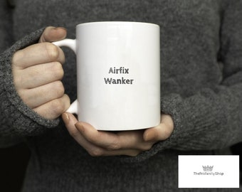 Airfix Wanker Mug Mug Birthdays Christmas Funny Gifts Aircraft Model Kit Presents Celebration Modelling Coffee Cup Tea Gift For Her or Him