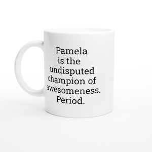 Pamela, a campeã, caneca Pamela, presentes Pamela, canecas engraçadas Pamela, presentes para ela, ideias para presentes, xícara de café personalizada, caneca de 15 oz
