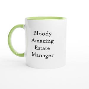 Bloody Amazing Estate Manager Mug Funny Property Management Coffee Cup Unique Gift For Estate Supervisors Facility Managers And Staff Leader