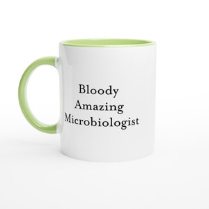 Bloody Amazing Microbiologist Mug Funny Science Gift Idea for Lab Technicians Researchers Biology Experts and Medical Scientists Coffee Cup