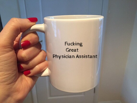 Funny Physician Assistant Mug: Rude PA Gift, Sweary Coffee Cup
