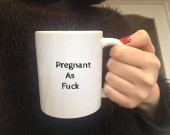 Funny Pregnancy Mug: Rude New Mom Gift, Pregnant AF Coffee Cup