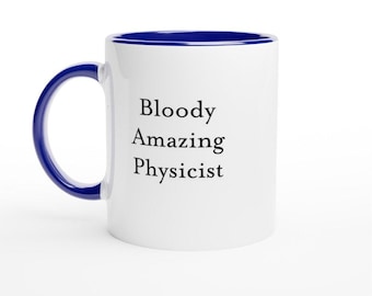 Funny Physicist Coffee Mug – Science Gift for Physics Teacher