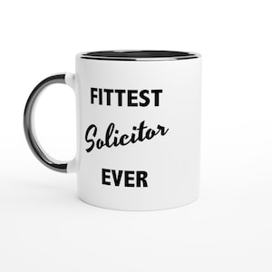 Fittest Solicitor Ever Mug, Funny Solicitor Mug, World&#39;s Best Solicitor Gift, Solicitor Gifts, Gifts for Solicitors, Coworker Gifts