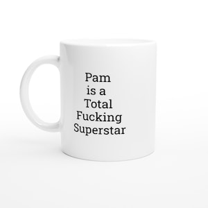 Pam ist ein totaler Superstar Becher, lustige Pam-Tasse, Pam-Geschenke, personalisierte Pam-Tasse, Namen, Geschenke, benutzerdefinierte Kaffeetasse, Geschenke für sie, Tasse