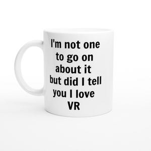 VR好きって言ったでしょ？マグカップ – バーチャルリアリティゲーマーへの面白いコーヒーカップギフト – ストリーマー、VR愛好家、オタクへのクールなテクノロジープレゼント