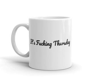 Funny Thursday Coffee Mug | Sarcastic Workweek Gift