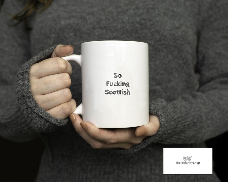 So Fucking Scottish Mug – Funny Scotland Gift Coffee Cup for Proud Scots – Rude Banter Tea Mug for Friends, Coworkers or Family Birthday All White 11oz