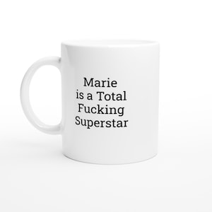 Marie is a total Superstar Mug, Marie Mug, Funny Marie Mugs, Marie Gifts, Personalised Mug, Names, Custom Coffee Mug, Gifts for Her, cup