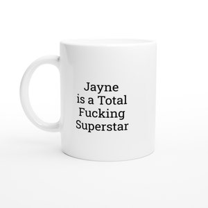 Jayne is een totale superster, Jayne-mok, Jayne Gifts, gepersonaliseerde Jayne-mok, namen, mokken, gepersonaliseerde koffiekop, cadeaus voor haar, cadeaus