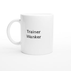 Trainer Wanker Mug Funny Sneakerhead Gift for Him Rude Shoe Collector Coffee Cup Gag Present for Men or Streetwear Lovers