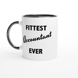 Fittest Ever Accountant Mug, Funny Accountant Mug, Funny Gift Accountant, Accountant Birthday Mug, Gifts for Accountants, Funny Finance Mug