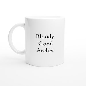 Bloody Good Archer Mug – Funny Archery Gift for Bow and Arrow Enthusiasts – Rude Coffee Cup for Hunters, Archers or Target Practice Lovers