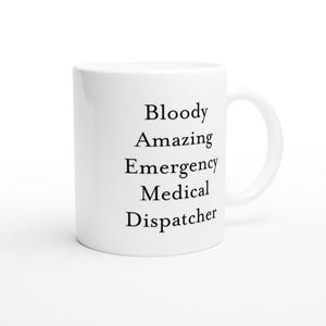 Emergency Medical Dispatcher Mug Gift for 999 or 911 Call Handlers, Coffee Cup for First Responders, Appreciation Dispatch Gift