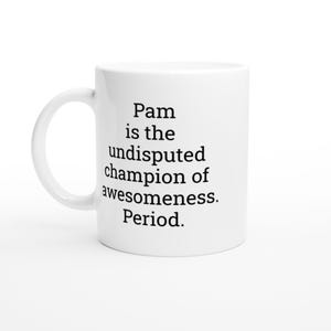 Pam, a campeã, caneca da Pam, presentes da Pam, canecas engraçadas da Pam, presentes para ela, ideias para presentes, xícara de café personalizada, caneca de 15 oz