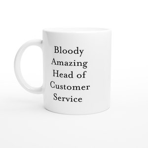 Head of Customer Service Gift Mug Presents for Him, Work Colleague Gift, Coworker Gifts,   Mug Boss Gifts, Funny Mugs custom coffee cup
