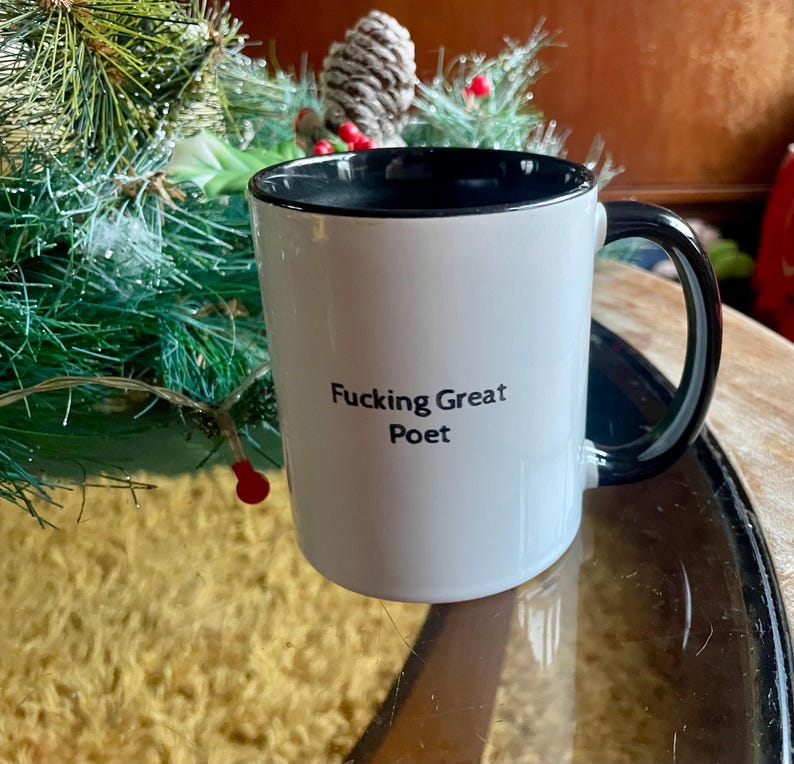 Poetry Mug, Gift for Poet, 11oz and 15oz, Literature Lover, Coffee Cup, Birthday Gift, Present, Fucking Great, Gift for student, Ceramic Mug image 4