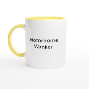 Motorhome Wanker Mug -Funny Gift for Campervan Owners, Rude Coffee Cup for Caravan Lovers, Cheeky Camping Mug for Van Life Enthusiasts