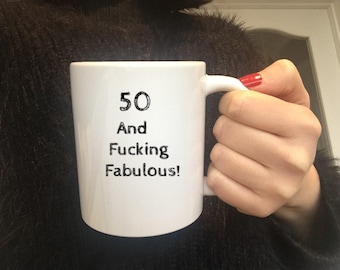 Funny 50th Birthday Mug - Rude Coffee Cup Gift