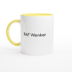 RAF Wanker Mug Funny Gift for RAF Pilots, Veterans or Engineers, Rude Coffee Cup for Military Mates, Cheeky Present for Ex-Forces