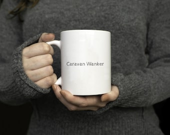 Caravan Wanker Mug Funny Camping Coffee Cup Gift for Camper Van Life Lover Cheeky Road Trip Humor Motorhome Outdoor Holiday Present