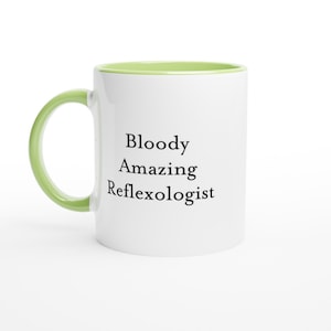 Reflexology Mug, Funny Reflexology Mug, Gifts, Handmade Mug, Birthday Gift Christmas Presents for her, Bloody Amazing Reflexologist Mug