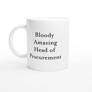 Bloody Amazing Head of Procurement Mug -Funny Office Gift for Purchasing Manager- Supply Chain Leader - Buyer Appreciation Coffee Cup