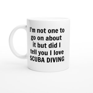 Funny Scuba Diving Mug – Custom Diver Coffee Cup, Scuba Gifts for Him Her, Dive Lover Mug, Handmade Ceramic Mug, Birthday or Christmas Gift