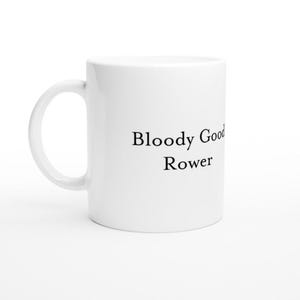 Bloody Good Rower Mug – Rowing Gift for Men – Custom Rowing Coffee Cup – Gifts for Rower – Exercise Mug – Sailing Gift – Ceramic Sports Mug