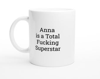 Taza "Anna es una superestrella" – Taza de café con nombre divertido, regalo personalizado para Anna, taza personalizada para ella, regalo de cumpleaños o Navidad.