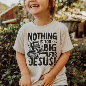 Nothing is Too Big for Jesus Tshirt SVG, Christian Kids Cut File, Biblical Toddler Tee Design, Boys Construction Clip Art, Bible Verse PNG