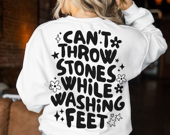 Can't Throw Stones While Washing Feet Hoodie Design svg, Retro Christian Sublimation, Cute Bible Affirmation PNG, Dear Person Behind Me svg