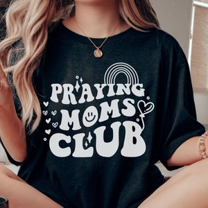 Praying Moms Club Shirt Design Svg, Mother's Day Christian Svg ...