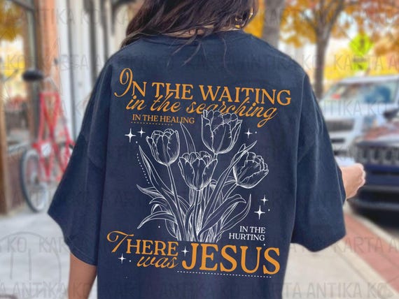 In the Waiting There Was Jesus Shirt svg, Boho Christian Sublimation, Botanical Bible Affirmation PNG, Minimalist Floral Faith Quote Svg