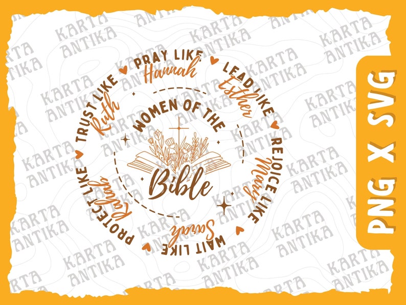 May include: A white background with a brown circle containing the text "Women of the Bible" and phrases like "Pray Like Hannah", "Trust Like Ruth", "Lead Like Esther", "Protect Like Joshua", "Rejoice Like Mary", and "Wait Like Sarah".