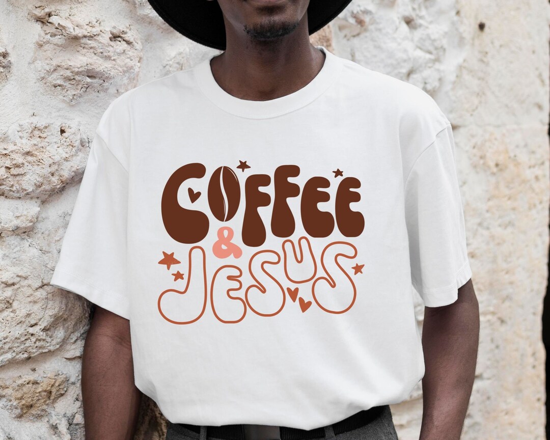 Coffee & Jesus Christian Shirts SVG Faith PNG Cross Clipart Jesus Vinyl