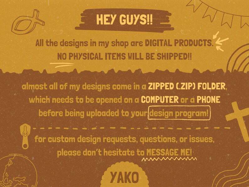 May include: A tan and brown graphic with the text "HEY GUYS!!" and information about digital products. The text states that designs are digital, come in a zipped folder, and should be opened on a computer or phone. Contact the seller for custom design requests.