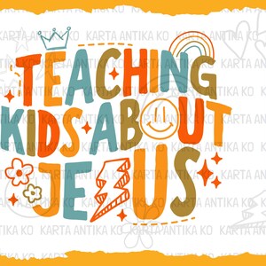 Puede incluir: Un dise&ntilde;o gr&aacute;fico colorido con las palabras "TEACHING KIDS ABOUT JESUS" en naranja, azul y marr&oacute;n. El dise&ntilde;o incluye una corona, un arco&iacute;ris, una carita sonriente, flores y un rayo. La imagen est&aacute; sobre un fondo blanco con un borde naranja.