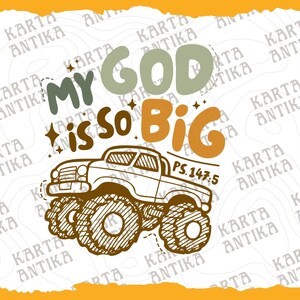 Puede incluir: Una ilustraci&oacute;n marr&oacute;n y amarilla de un cami&oacute;n monstruo con el texto "My God is so Big" y el vers&iacute;culo b&iacute;blico "PS. 147:5".