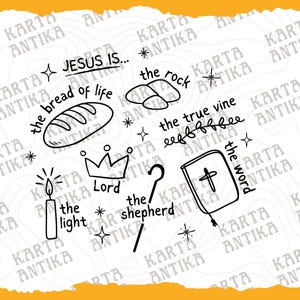 May include: Black and white line art illustrations of Christian religious symbols and phrases. The phrases include "Jesus is... the bread of life", "the rock", "the true vine", "the shepherd", and "the word". The symbols include a loaf of bread, a crown, a shepherd's staff, a vine with leaves, and a book with a cross.
