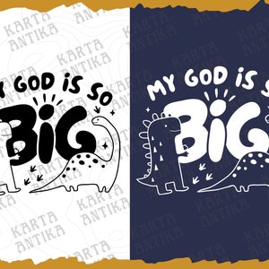 My God is SO Big Boys Tshirt SVG, Christian Shirts Cut File For Kids, Biblical Toddler Tee Design, Kid Dinosaur Sublimation, Bible Verse PNG image 2