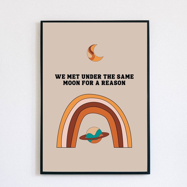we met under the same moon for a reason poster | retro moon art print | romantic poster | love and friendship poster |digital download