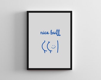Nice Butt Wall Art | Funny Butt Bathroom Wall Art | Bathroom Poster | Cute and Funny Bathroom Sign | Digital Download