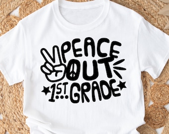 Peace Out 1st Grade SVG: Last Day of School Cut File