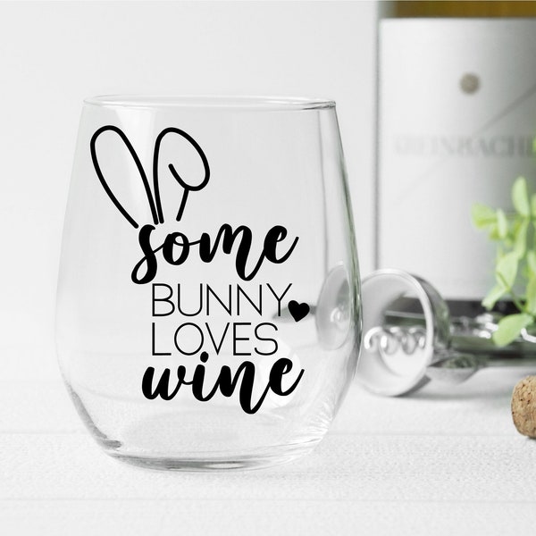 Some Bunny Loves Wine svg, Easter Wine Glass svg, Funny Easter svg, Easter Shirt Design | Includes svg dxf png jpg