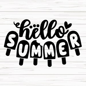 May include: Black and white graphic design featuring the text "hello summer" with the letters "SUMMER" stylized as popsicles.